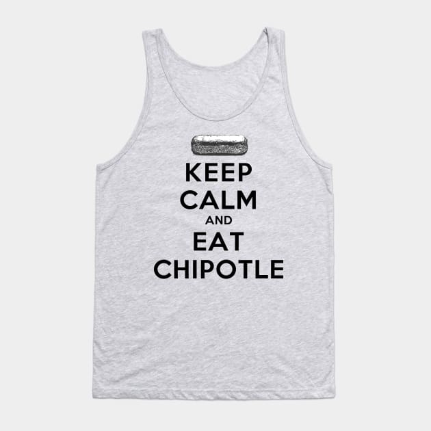 Keep Calm and Eat Chipotle Tank Top by rachaelroyalty